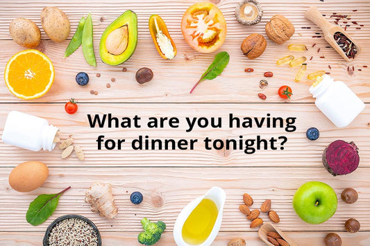 What are you having for dinner tonight?